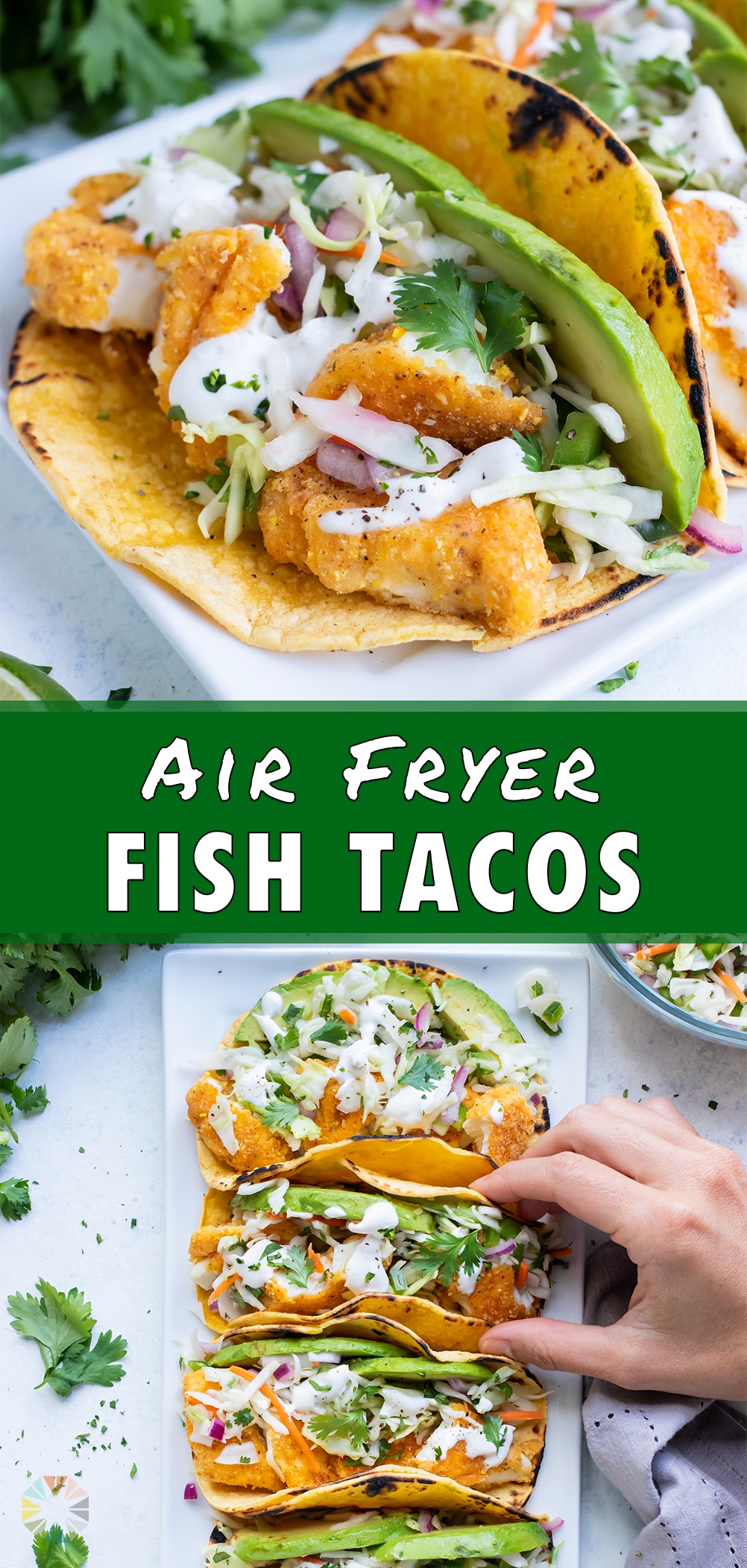 Air Fryer Fish Tacos with Cilantro Slaw - Evolving Table