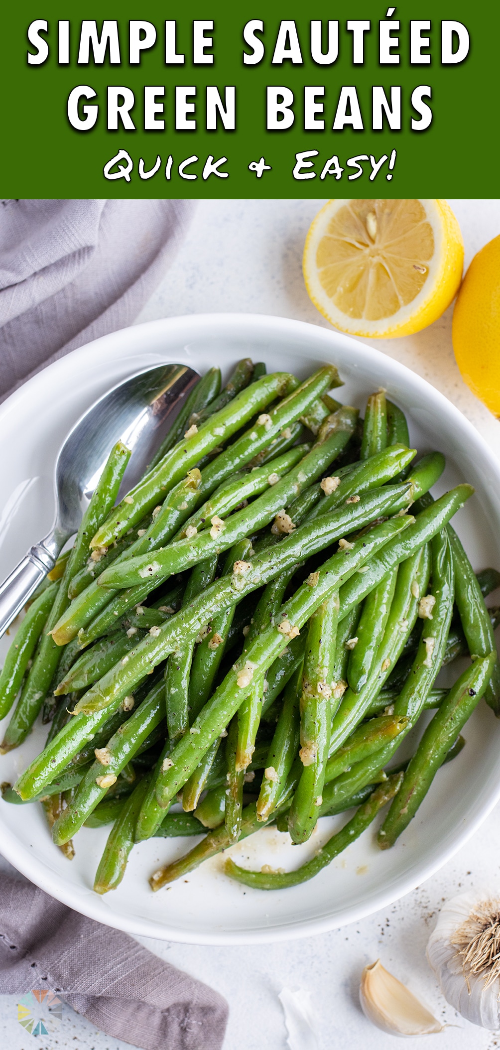 Sautéed Green Beans with Garlic - Evolving Table