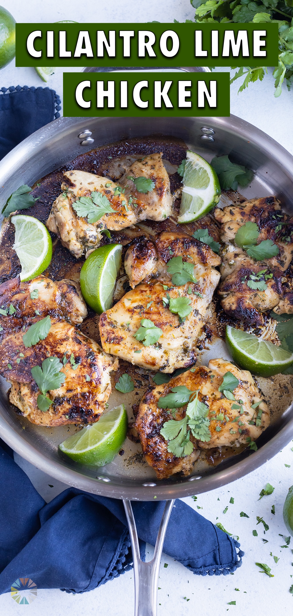 Cilantro Lime Chicken Thighs (One-Skillet) - Evolving Table