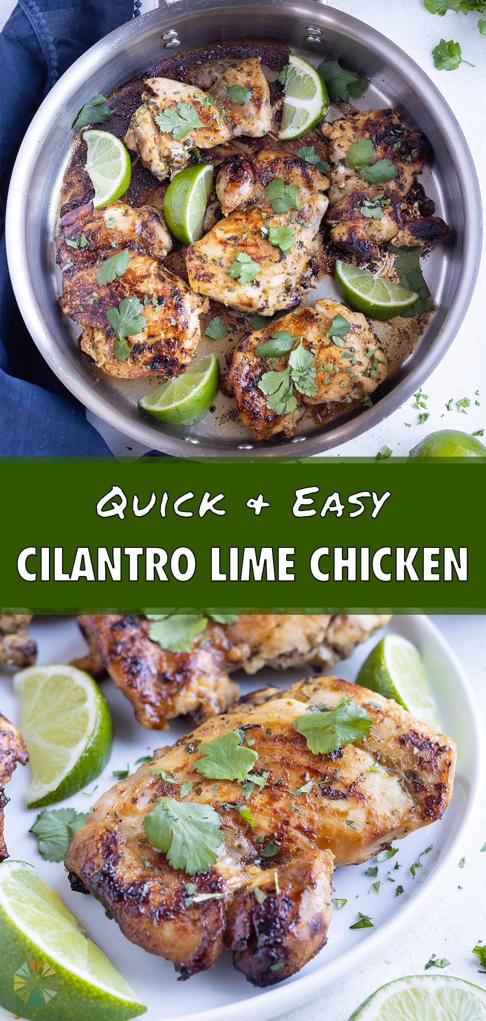 Cilantro Lime Chicken Thighs (One-Skillet) - Evolving Table